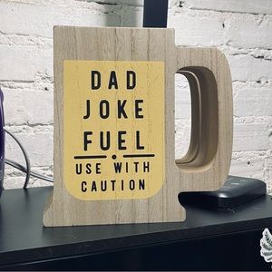 “Dad Fuel” fun sign in shape of beer glass!